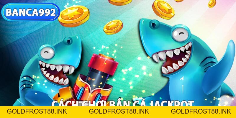 Bắn Cá Jackpot Trải Nghiệm Game Bắn Cá Hấp Dẫn Tại 43win - Goldfrost88
